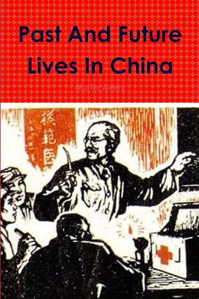 Past And Future Lives In China