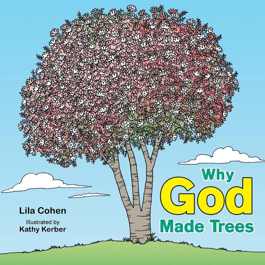 Why God Made Trees