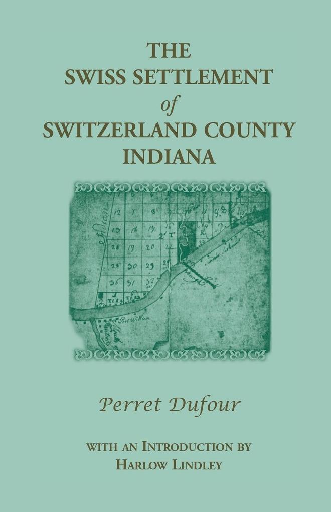The Swiss Settlement of Switzerland County Indiana