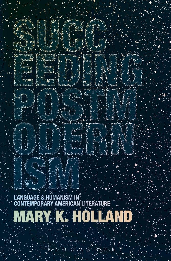 Succeeding Postmodernism