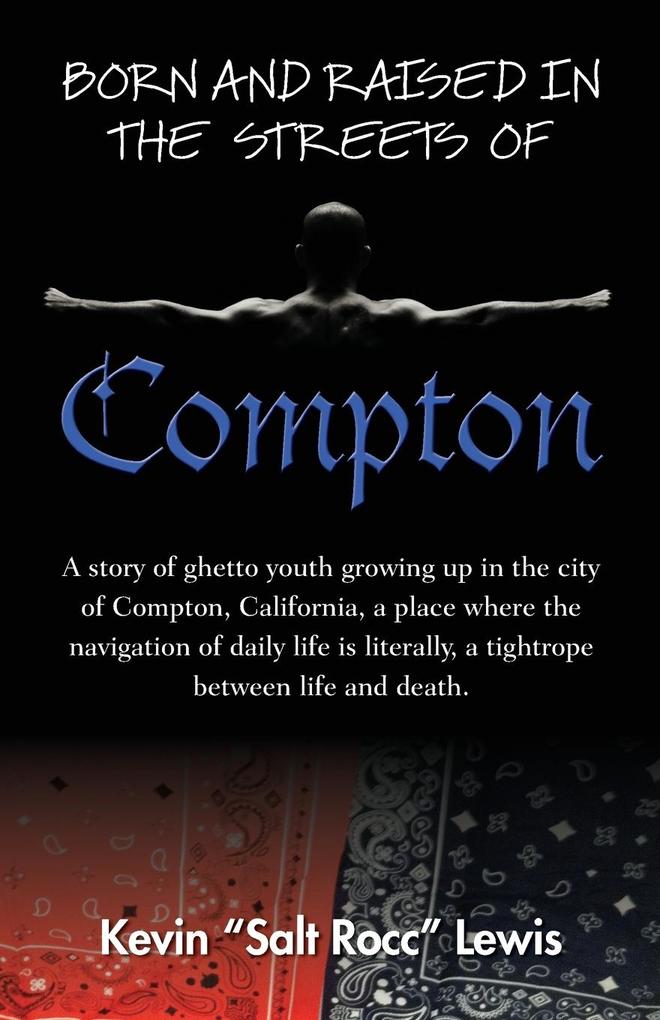 Born and Raised in the Streets of Compton