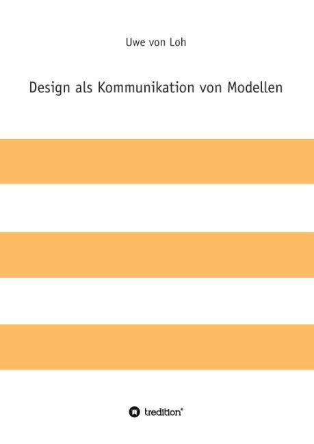 Design als Kommunikation von Modellen