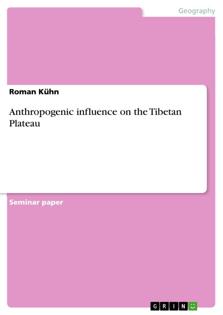 Anthropogenic influence on the Tibetan Plateau