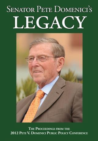 Senator Pete Domenici's Legacy 2012