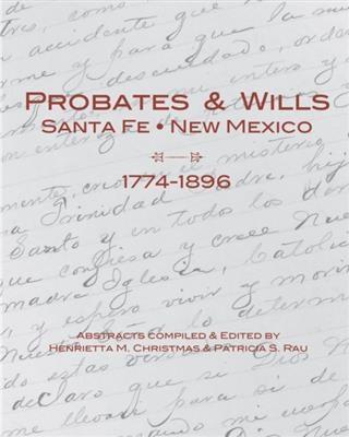 Probates & Wills Santa Fe New Mexico 1774-1896