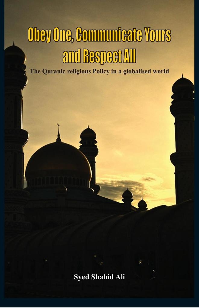Obey One Communicate Yours and Respect All