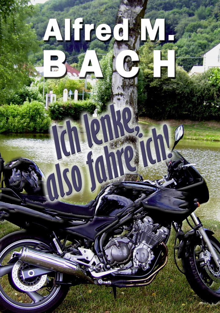 Ich lenke also fahre ich!