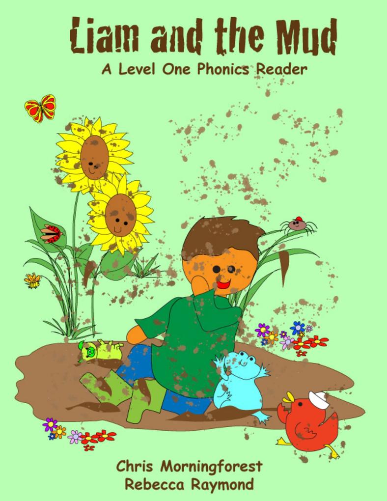 Liam and the Mud - A Level One Phonics Reader