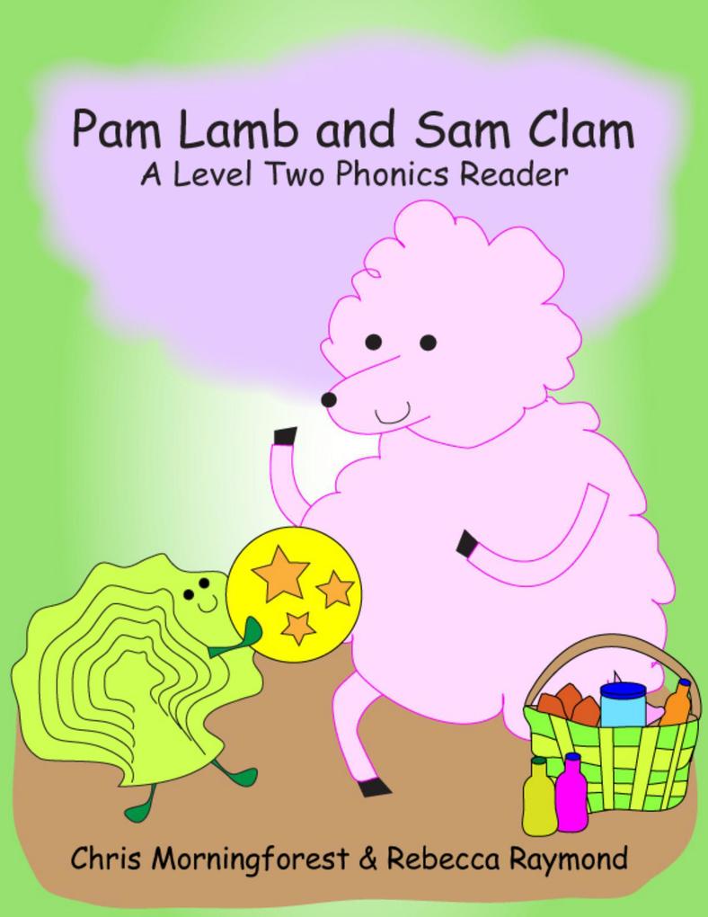 Pam Lamb and Clam - A Level Two Phonics Reader