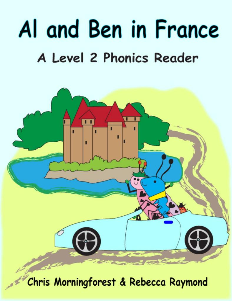 Al and Ben in France - A Level 2 Phonics Reader