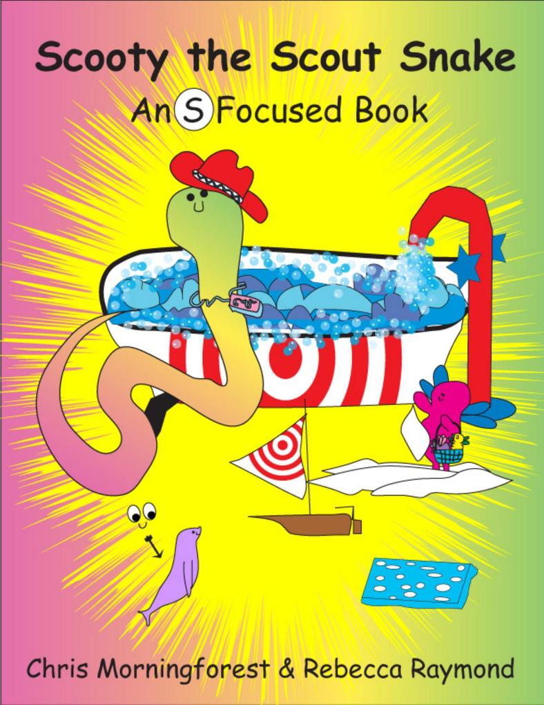 Scooty the Scout Snake - An S Focused Book