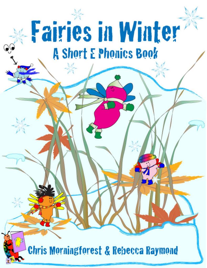 Fairies in Winter - A Short E Phonics Book