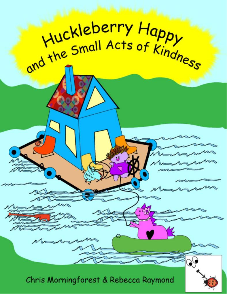 Huckleberry Happy and the Small Acts of Kindness