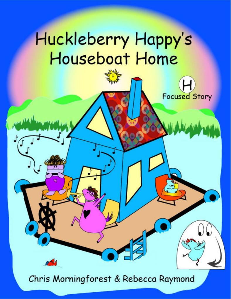 Huckleberry Happy‘s Houseboat Home - H Focused Story