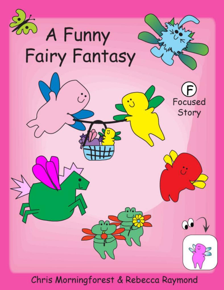 A Funny Fairy Fantasy - F Focused Story