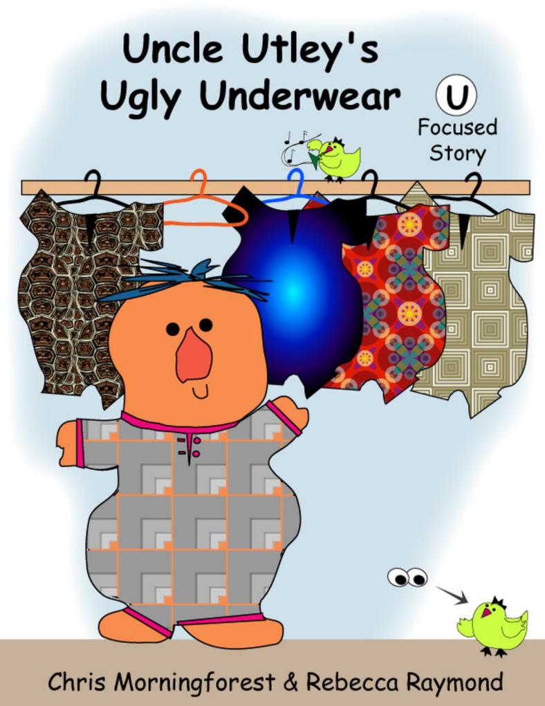 Uncle Utley‘s Ugly Underwear - U Focused Story