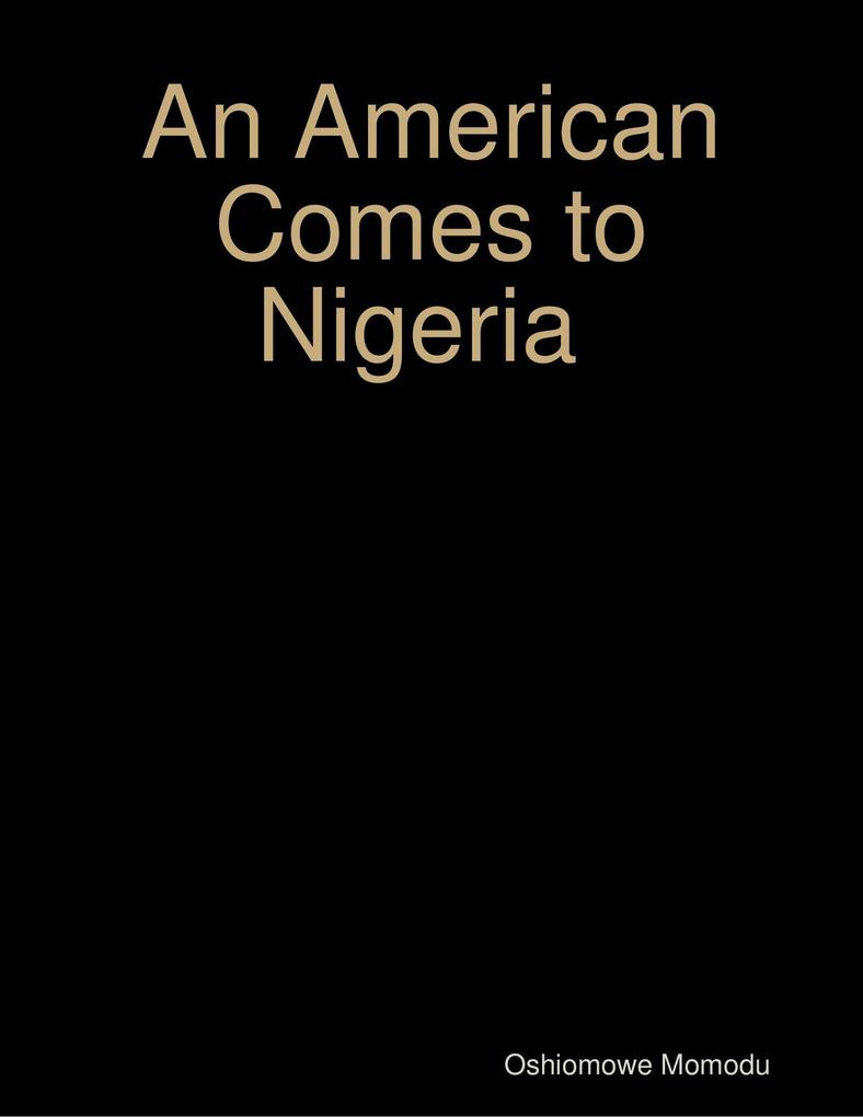 An American Comes to Nigeria