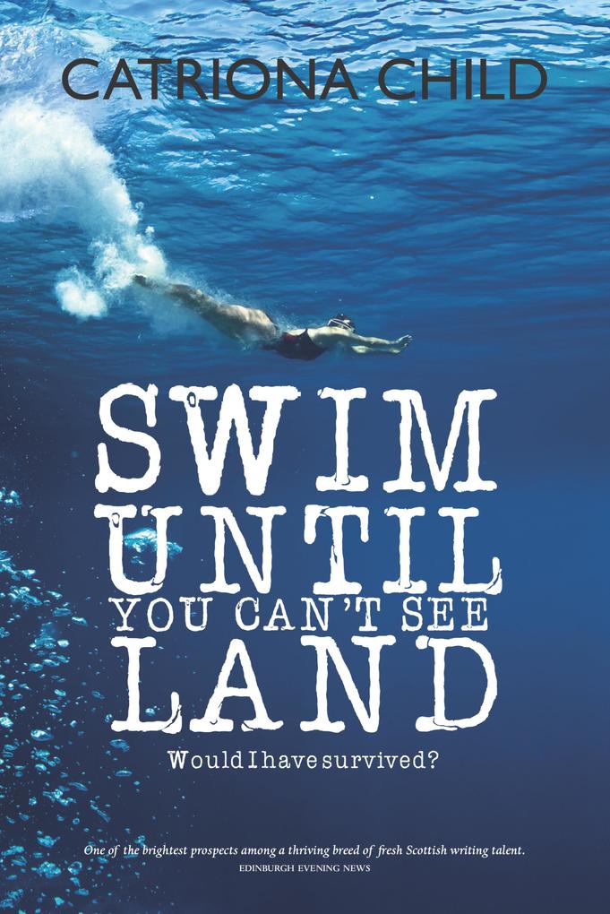 Swim Until You Can‘t See Land