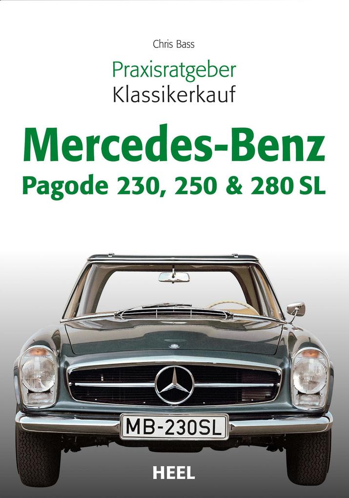 Praxisratgeber Klassikerkauf Mercedes-Benz Pagode 230 250 & 280 SL