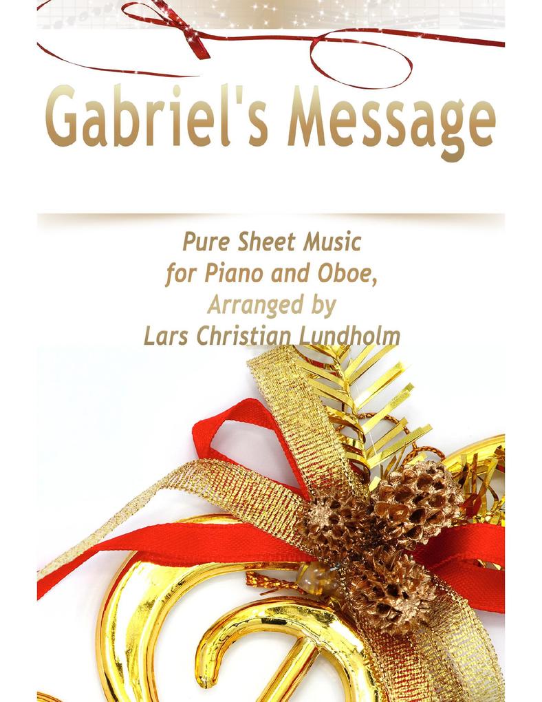 Gabriel‘s Message Pure Sheet Music for Piano and Oboe Arranged by Lars Christian Lundholm