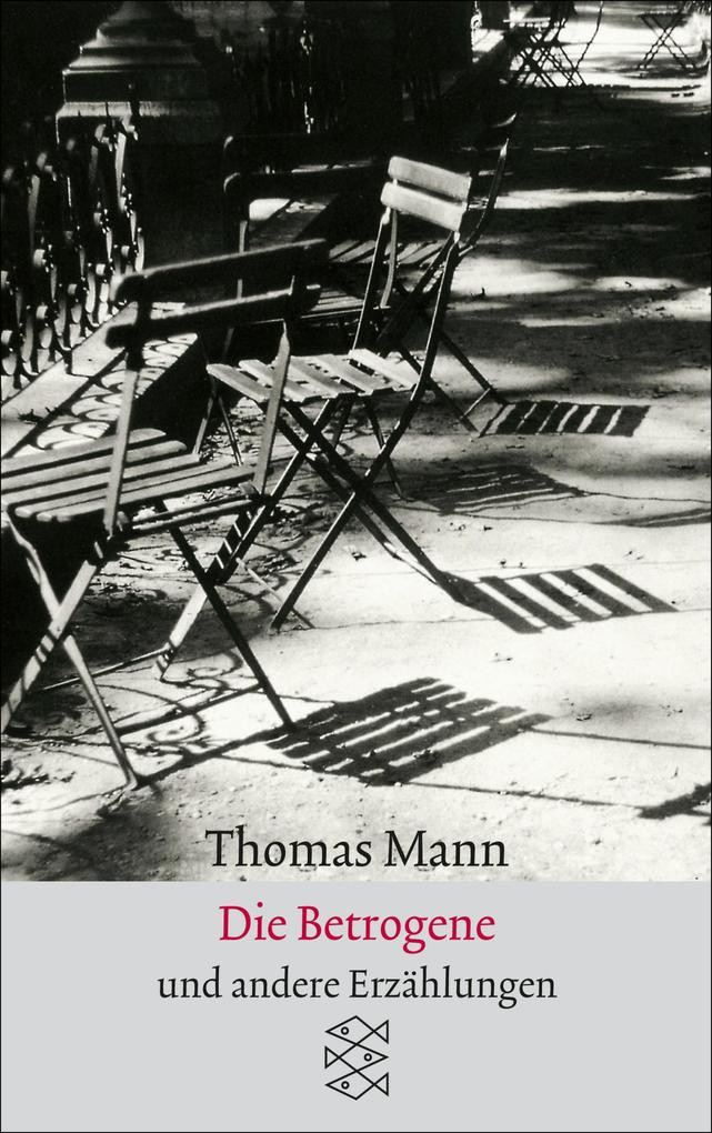 Die Betrogene - Thomas Mann