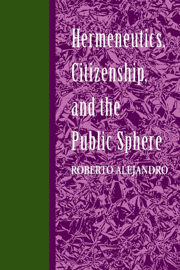 Hermeneutics Citizenship and the Public Sphere