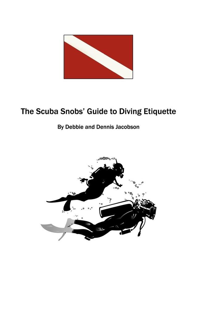The Scuba Snobs‘ Guide to Diving Ettiquette