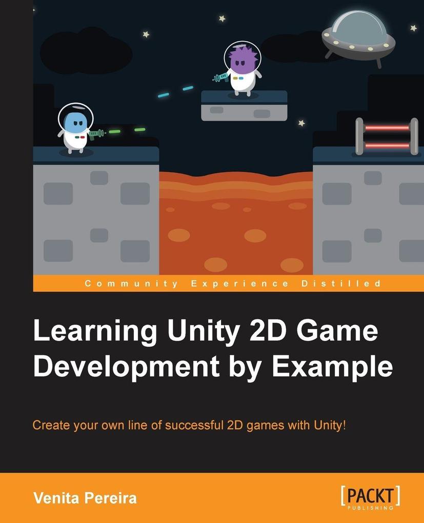 Unity 2D Game Development by Example Beginner's Guide