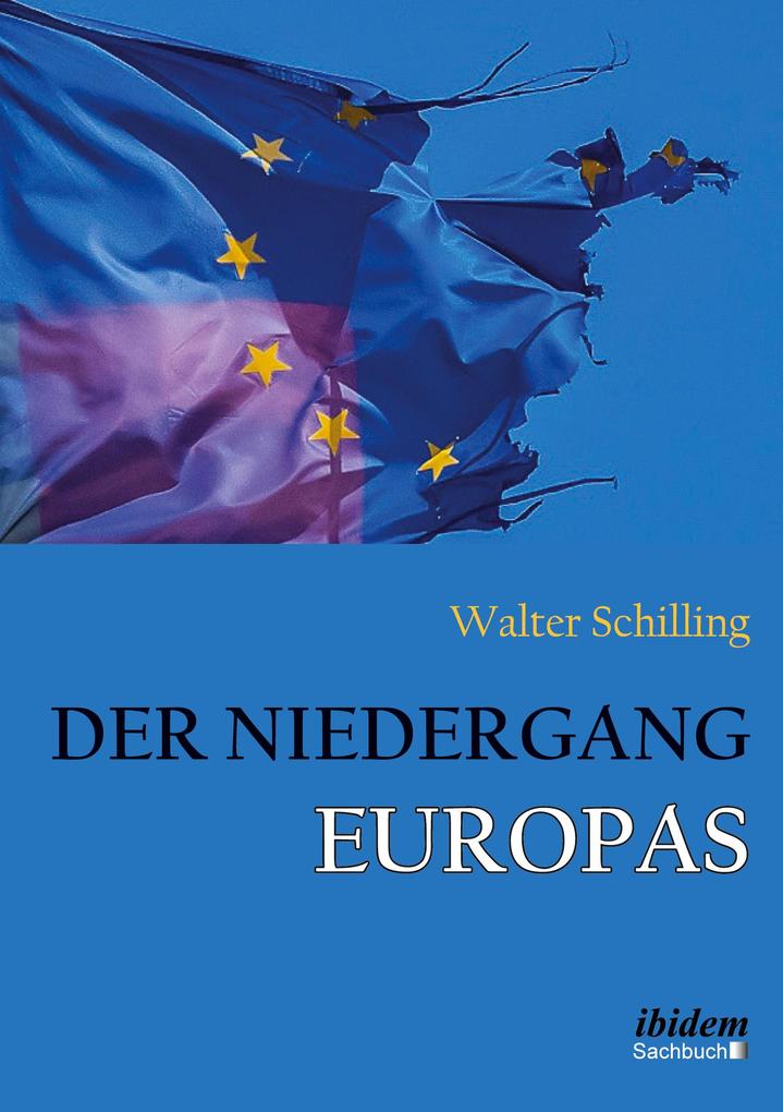 Der Niedergang Europas - Walter Schilling