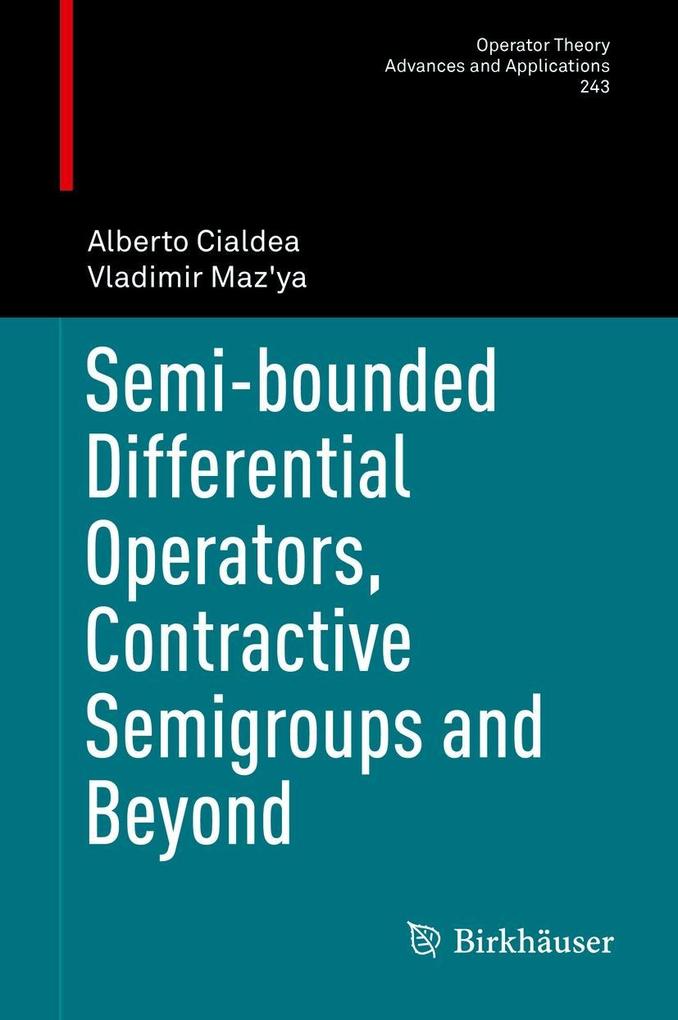 Semi-bounded Differential Operators Contractive Semigroups and Beyond