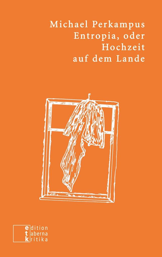 Entropia oder Hochzeit auf dem Lande