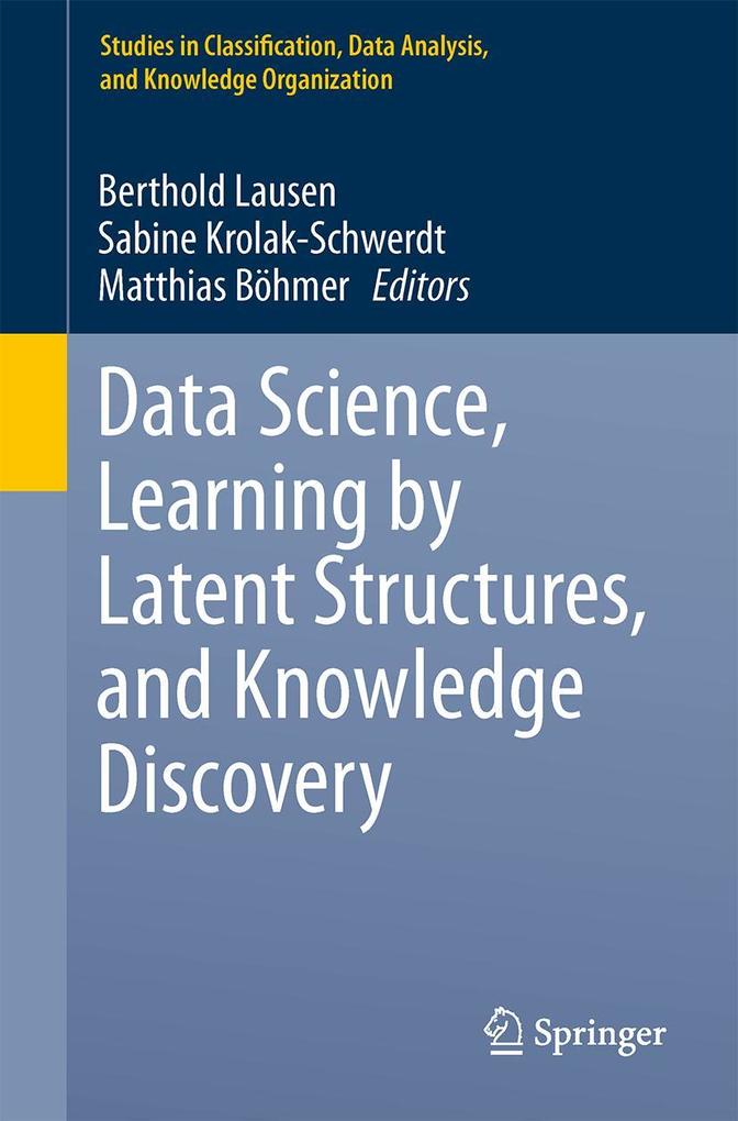 Data Science Learning by Latent Structures and Knowledge Discovery