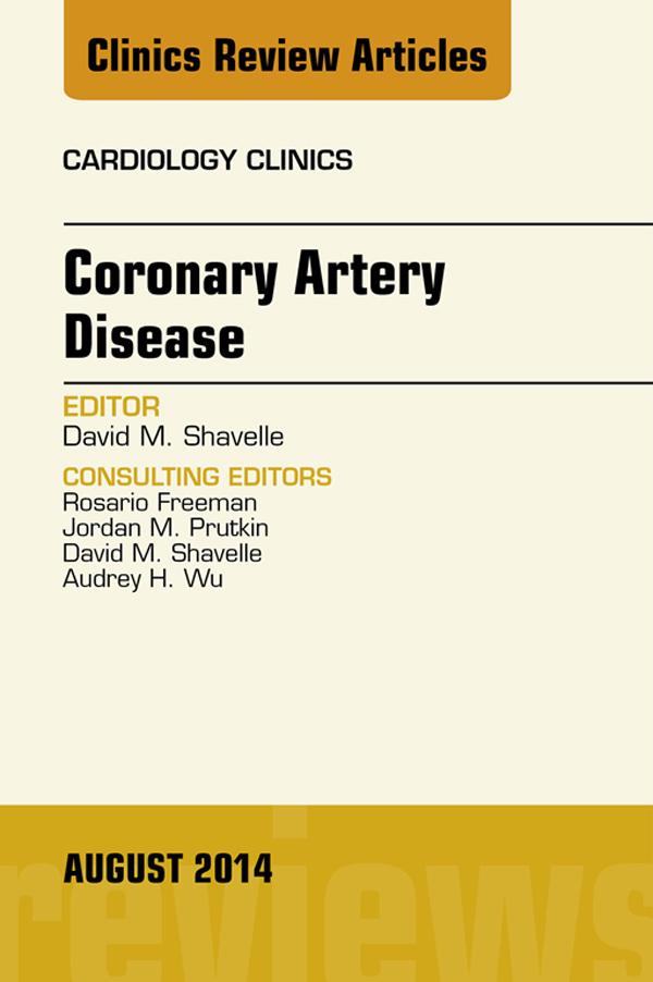 Coronary Artery Disease An Issue of Cardiology Clinics