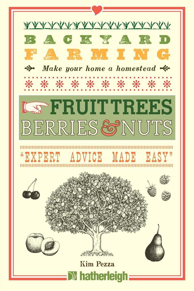 Backyard Farming: Fruit Trees Berries & Nuts