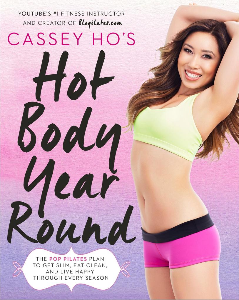 Cassey Ho‘s Hot Body Year-Round