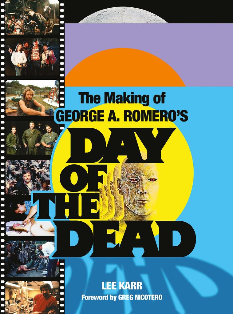 The Making of George A. Romero‘s Day of the Dead