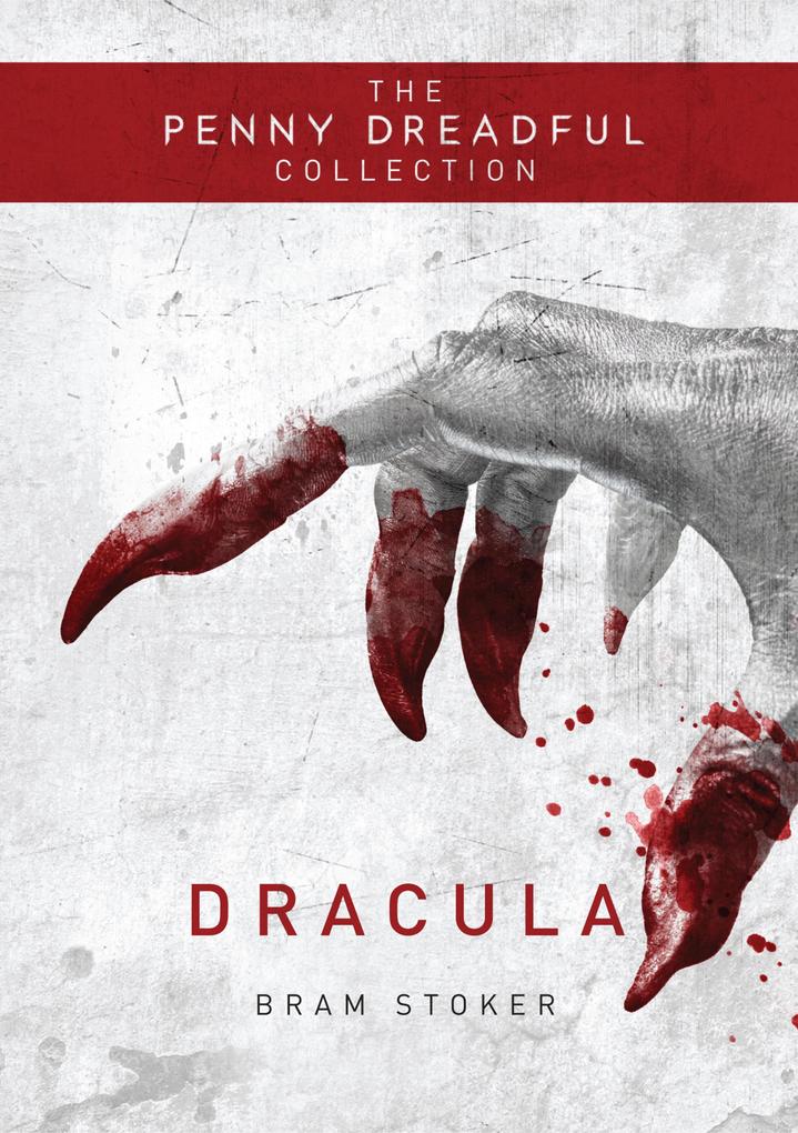 Dracula (The Penny Dreadful Collection)