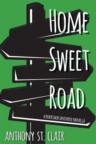 Home Sweet Road: A Rucksack Universe Novella