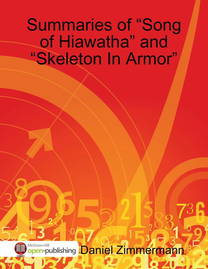 Summaries of Song of Hiawatha and Skeleton In Armor