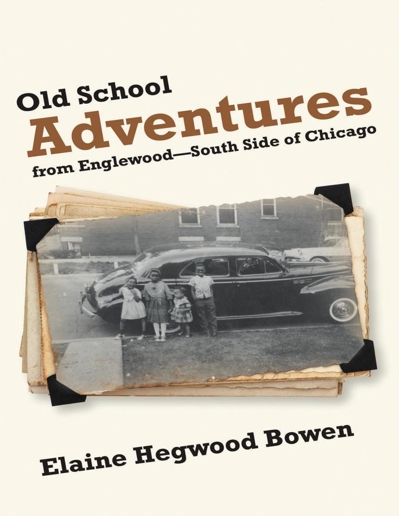 Old School Adventures from Englewood: South Side of Chicago