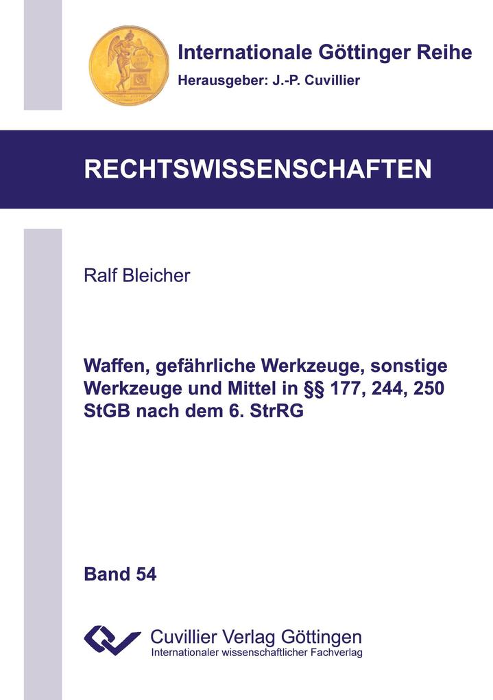 Waffen gefährliche Werkzeuge sonstige Werkzeuge und Mittel in §§ 177 244 250 StGB nach dem 6. StrRG
