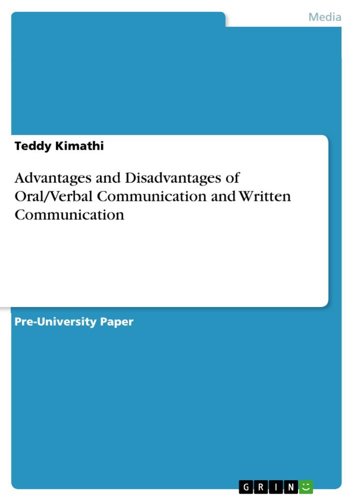 Advantages and Disadvantages of Oral/Verbal Communication and Written Communication