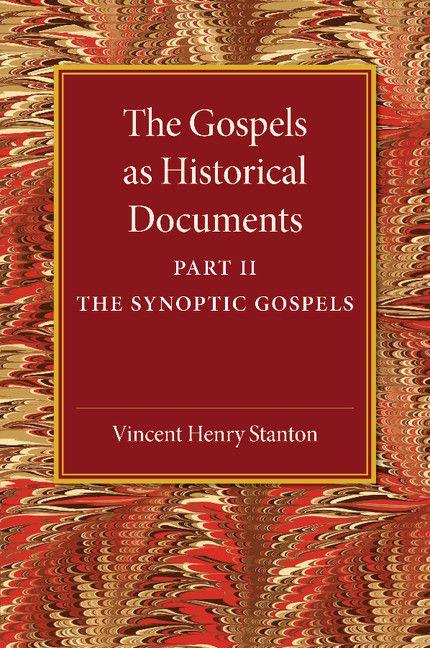 The Gospels as Historical Documents Part 2 the Synoptic Gospels