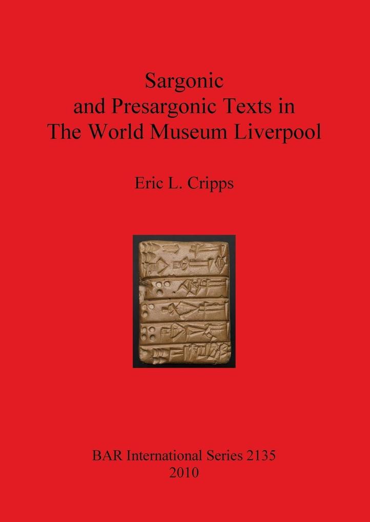 Sargonic and Presargonic Texts in The World Museum Liverpool