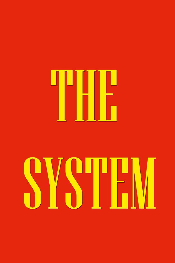 THE SYSTEM