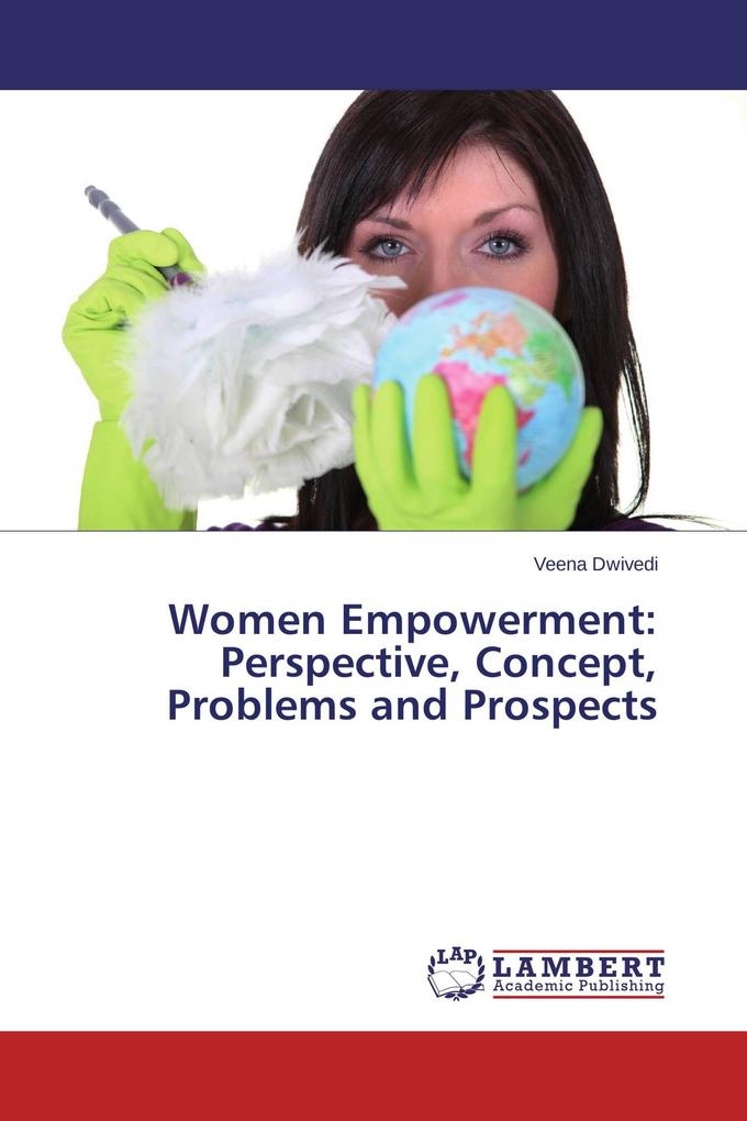 Women Empowerment: Perspective Concept Problems and Prospects