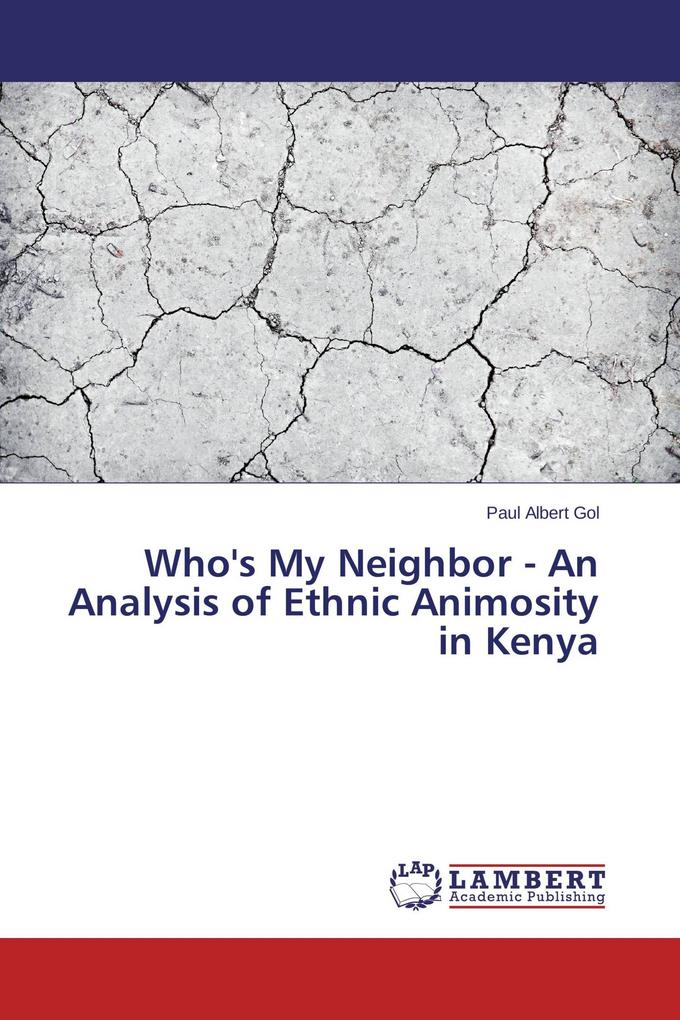 Who's My Neighbor - An Analysis of Ethnic Animosity in Kenya