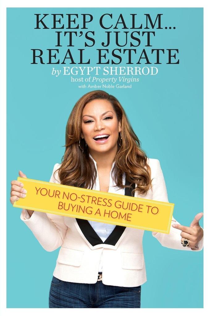 Keep Calm . . . It's Just Real Estate