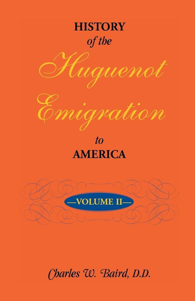 History of the Huguenot Emigration to America