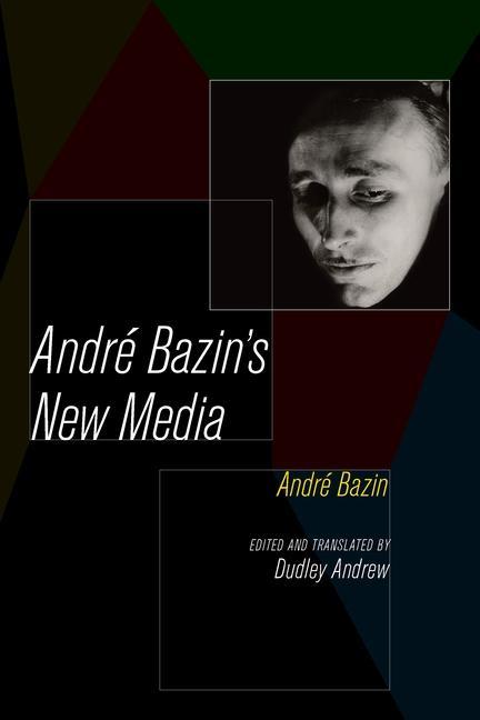 Andre Bazin‘s New Media